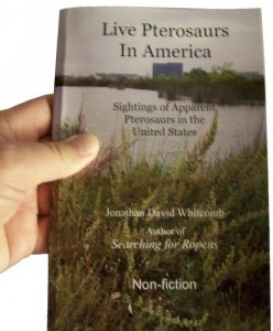 front cover of nonfiction book "Live Pterosaurs in America"